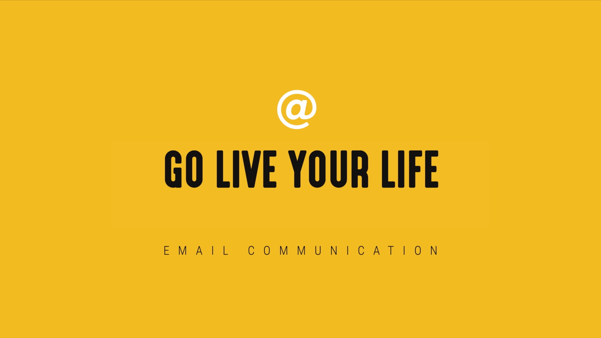  new go live your life timely email